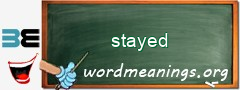 WordMeaning blackboard for stayed